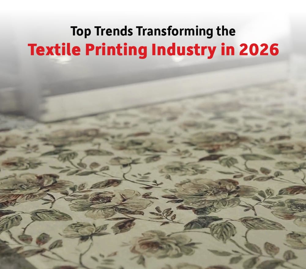 Top Trends Transforming the Textile Printing Industry in 2026