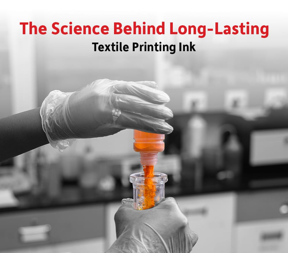 The Science Behind Long-Lasting Textile Printing Ink