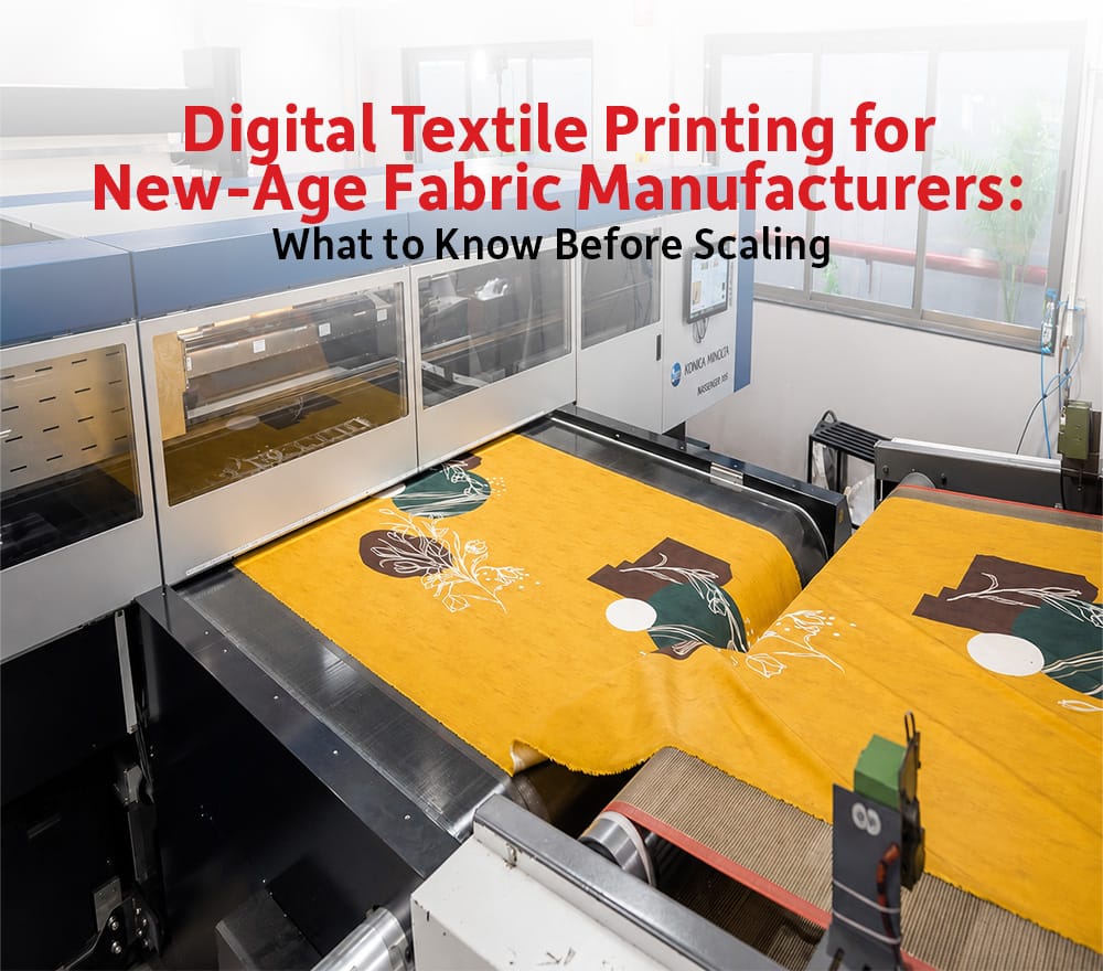 Digital Textile Printing for New-Age Fabric Manufacturers: What to Know Before Scaling