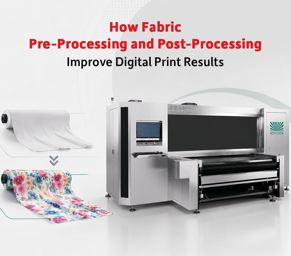 How Fabric Pre-Processing and Post-Processing Improve Digital Print Results