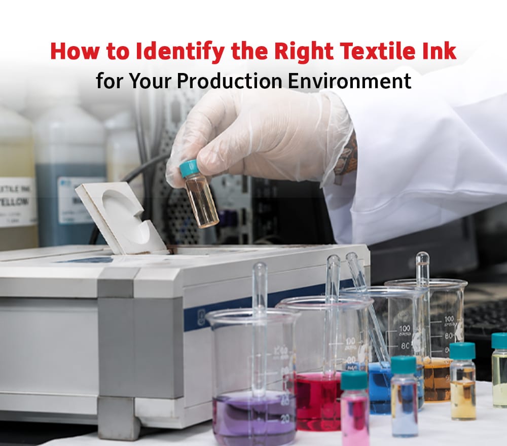 How to Identify the Right Textile Ink for Your Production Environment