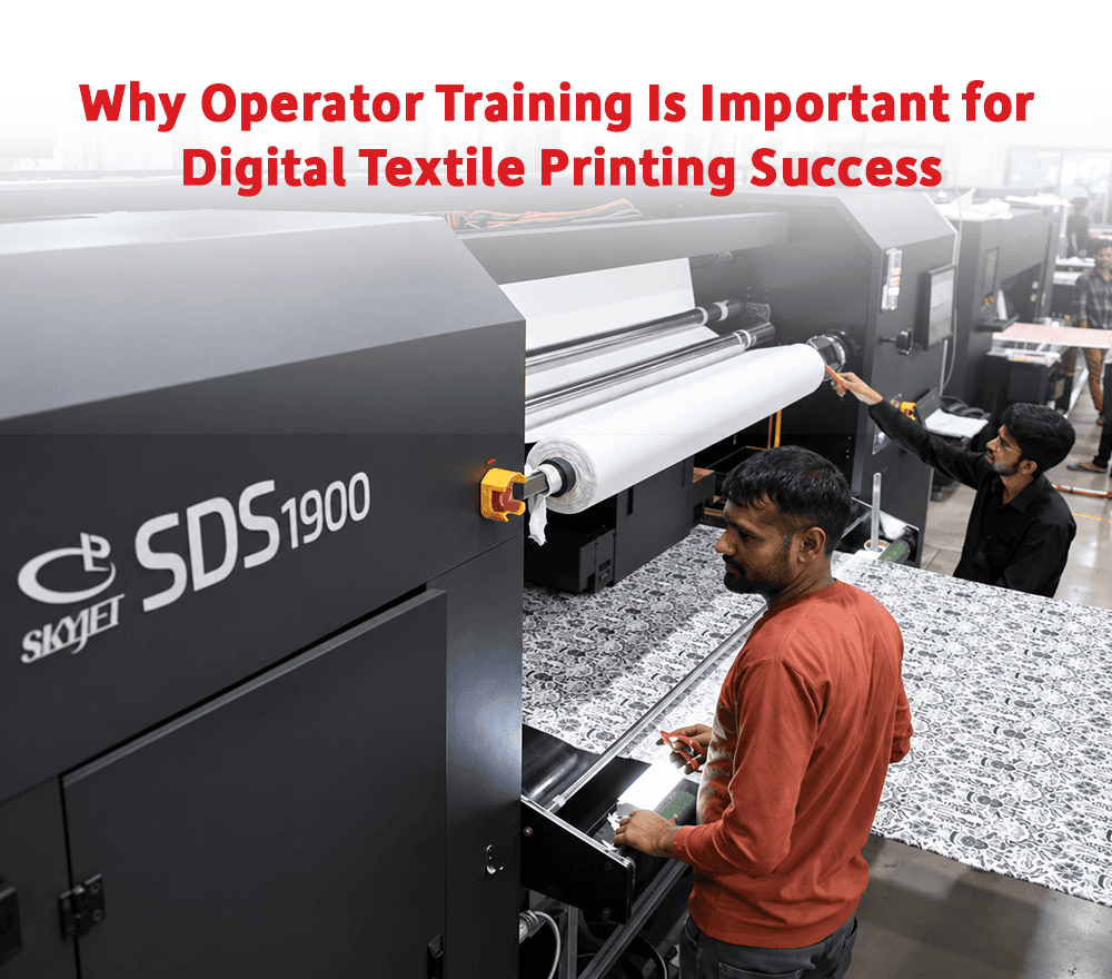 Why Operator Training Is Important for Digital Textile Printing Success