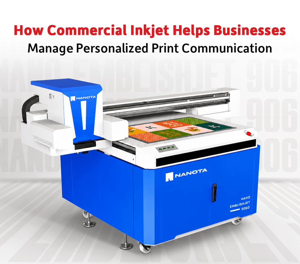 How Commercial Inkjet Helps Businesses Manage Personalized Print Communication