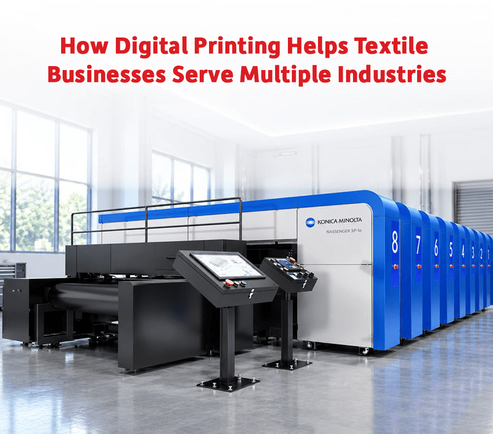 How Digital Printing Helps Textile Businesses Serve Multiple Industries